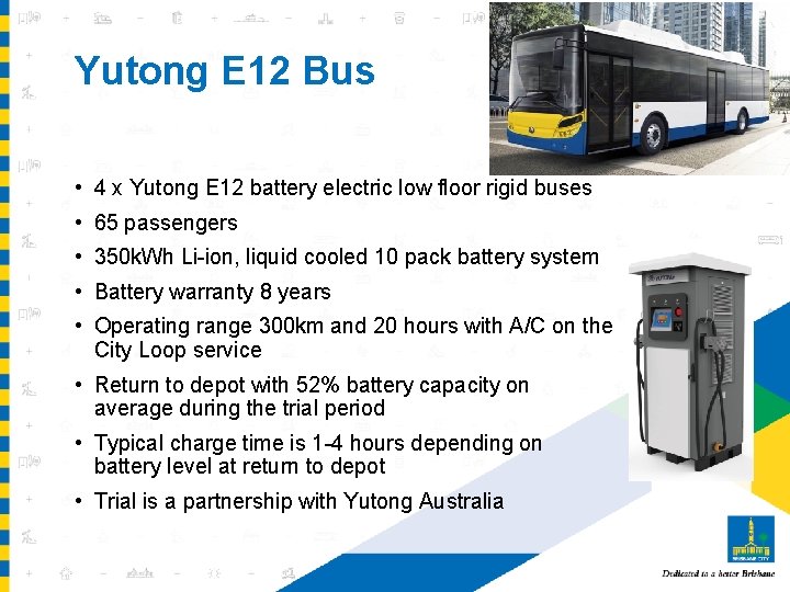 Yutong E 12 Bus • 4 x Yutong E 12 battery electric low floor