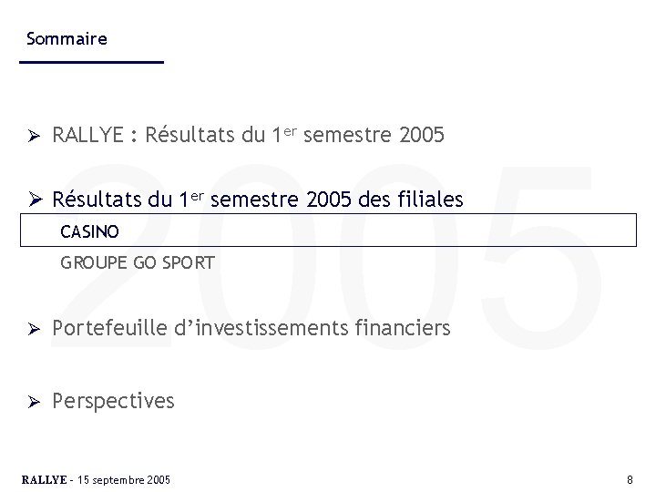 Sommaire Ø 2005 RALLYE : Résultats du 1 er semestre 2005 Ø Résultats du