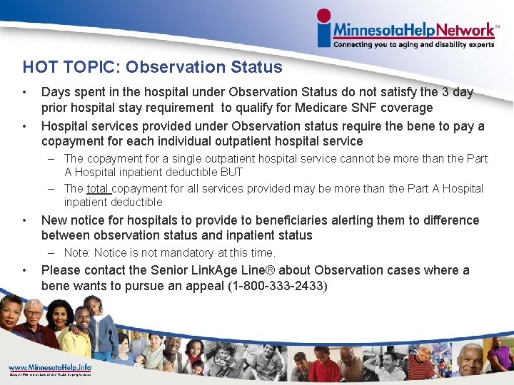 HOT TOPIC: Observation Status • • Days spent in the hospital under Observation Status