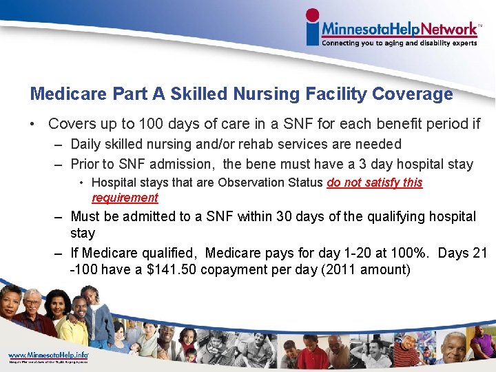 Medicare Part A Skilled Nursing Facility Coverage • Covers up to 100 days of