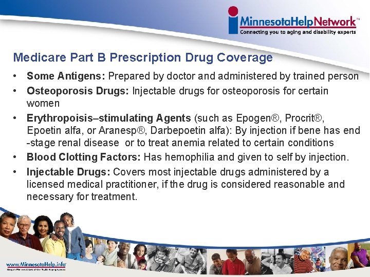 Medicare Part B Prescription Drug Coverage • Some Antigens: Prepared by doctor and administered