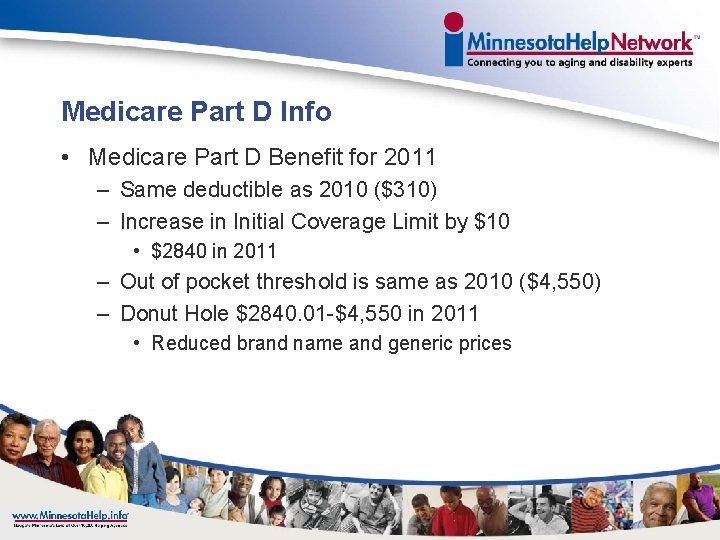 Medicare Part D Info • Medicare Part D Benefit for 2011 – Same deductible