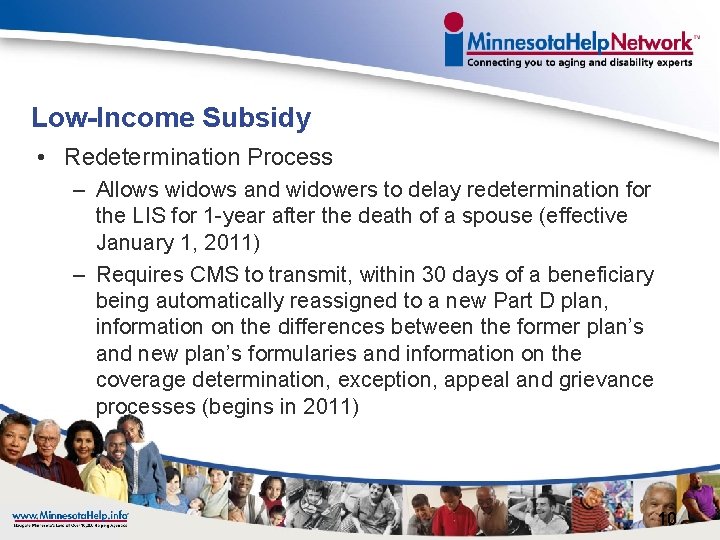 Low-Income Subsidy • Redetermination Process – Allows widows and widowers to delay redetermination for