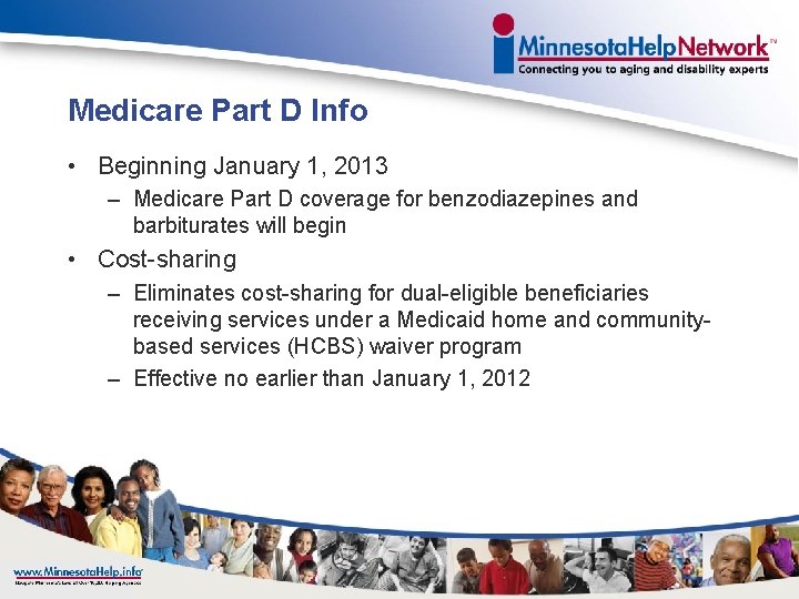 Medicare Part D Info • Beginning January 1, 2013 – Medicare Part D coverage