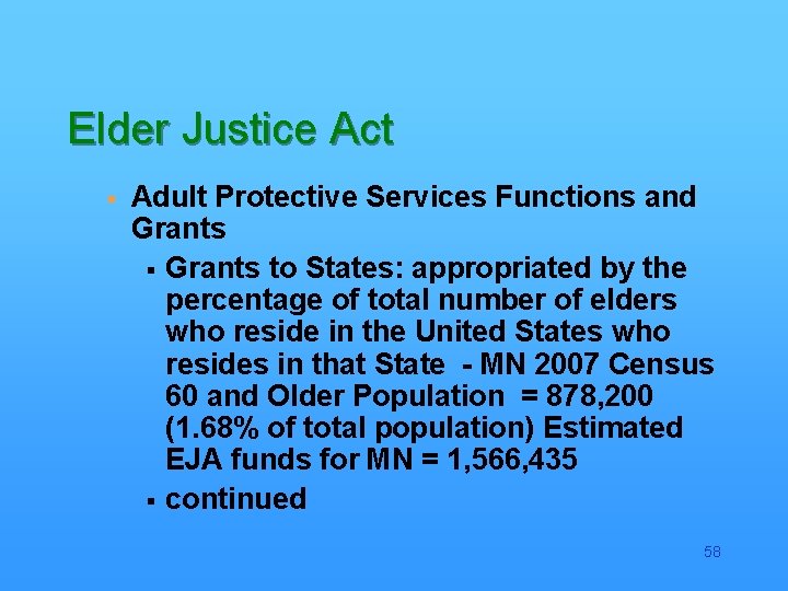 Elder Justice Act § Adult Protective Services Functions and Grants § Grants to States: