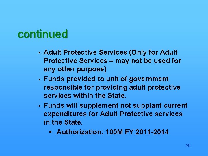 continued § § § Adult Protective Services (Only for Adult Protective Services – may