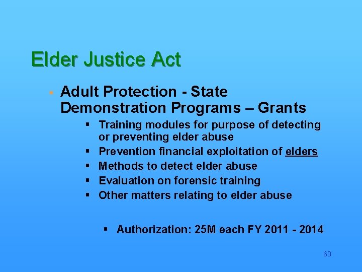 Elder Justice Act § Adult Protection - State Demonstration Programs – Grants § Training