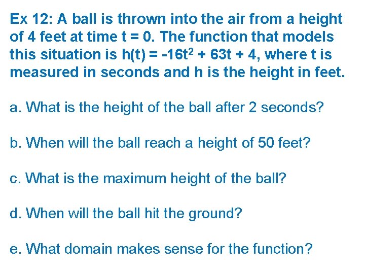 Ex 12: A ball is thrown into the air from a height of 4