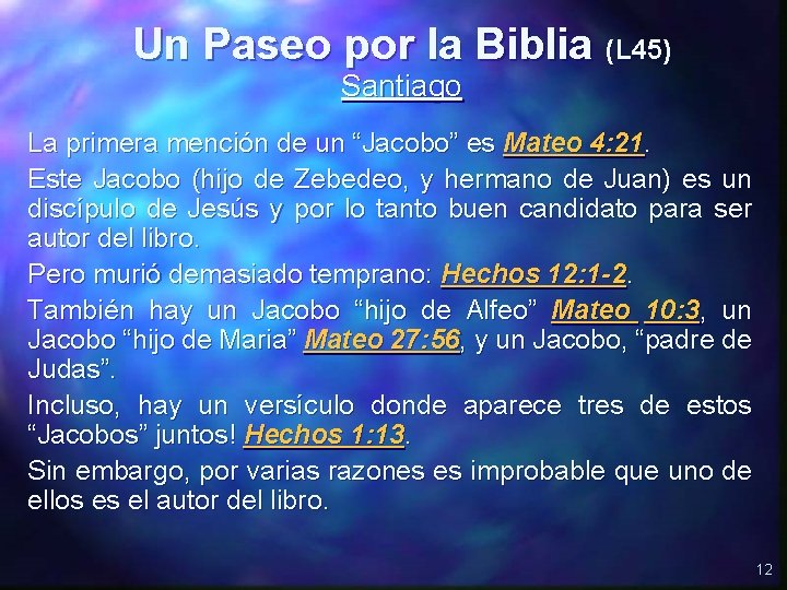 Un Paseo por la Biblia (L 45) Santiago La primera mención de un “Jacobo”