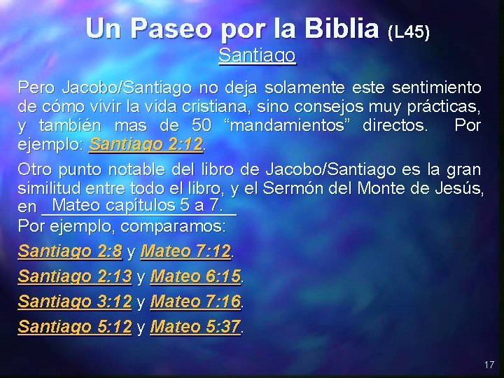 Un Paseo por la Biblia (L 45) Santiago Pero Jacobo/Santiago no deja solamente este