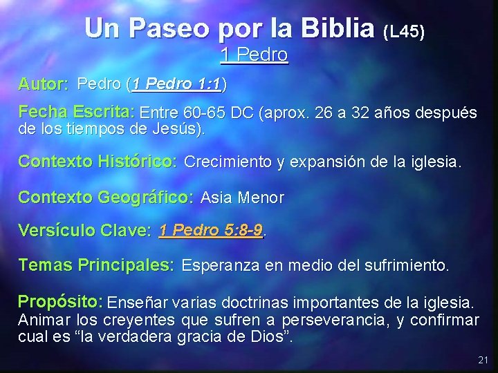 Un Paseo por la Biblia (L 45) 1 Pedro Autor: Pedro (1 Pedro 1:
