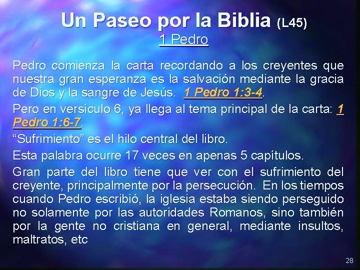 Un Paseo por la Biblia (L 45) 1 Pedro comienza la carta recordando a