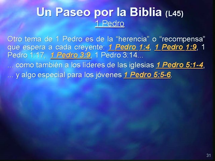 Un Paseo por la Biblia (L 45) 1 Pedro Otro tema de 1 Pedro