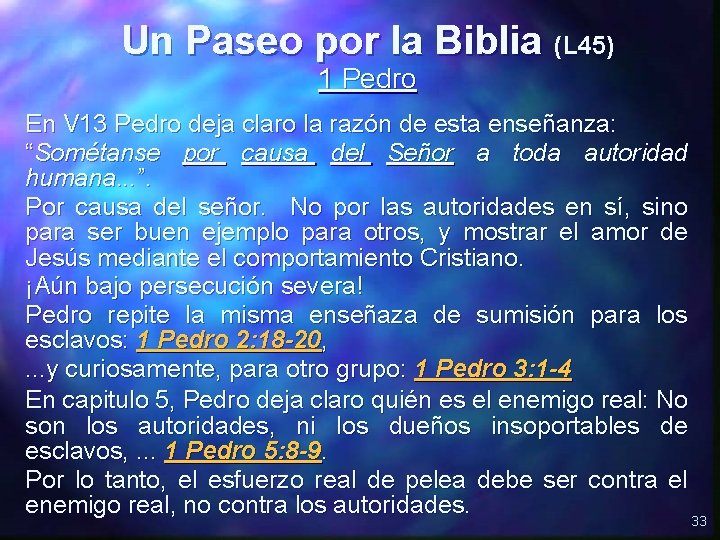Un Paseo por la Biblia (L 45) 1 Pedro En V 13 Pedro deja