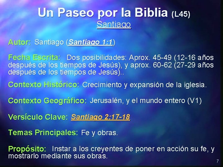Un Paseo por la Biblia (L 45) Santiago Autor: Santiago (Santiago 1: 1) Fecha