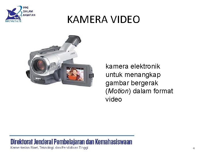 PPG DALAM JABATAN KAMERA VIDEO kamera elektronik untuk menangkap gambar bergerak (Motion) dalam format