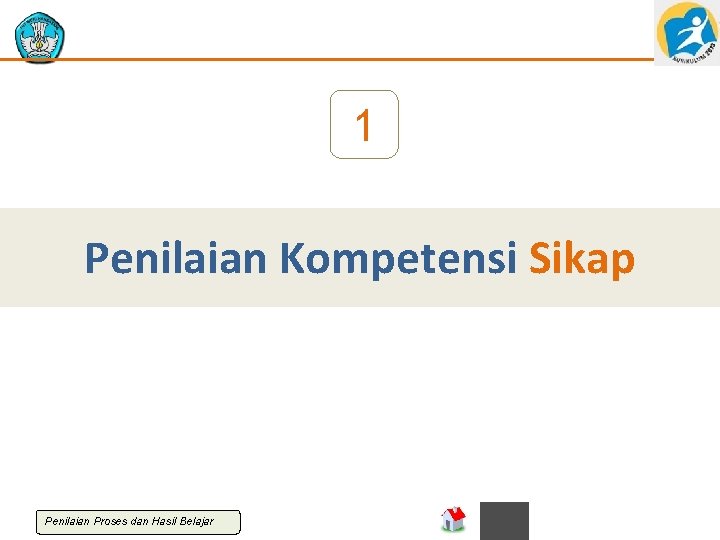 1 Penilaian Kompetensi Sikap Penilaian Proses dan Hasil Belajar 