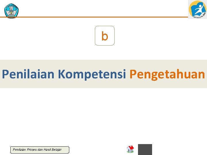 b Penilaian Kompetensi Pengetahuan Penilaian Proses dan Hasil Belajar 