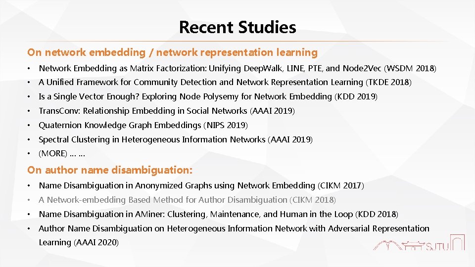 Recent Studies On network embedding / network representation learning • Network Embedding as Matrix