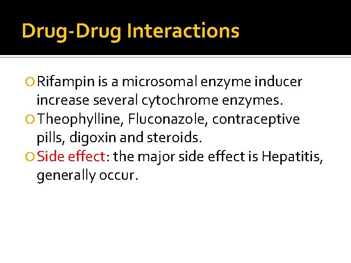 Drug-Drug Interactions Rifampin is a microsomal enzyme inducer increase several cytochrome enzymes. Theophylline, Fluconazole,