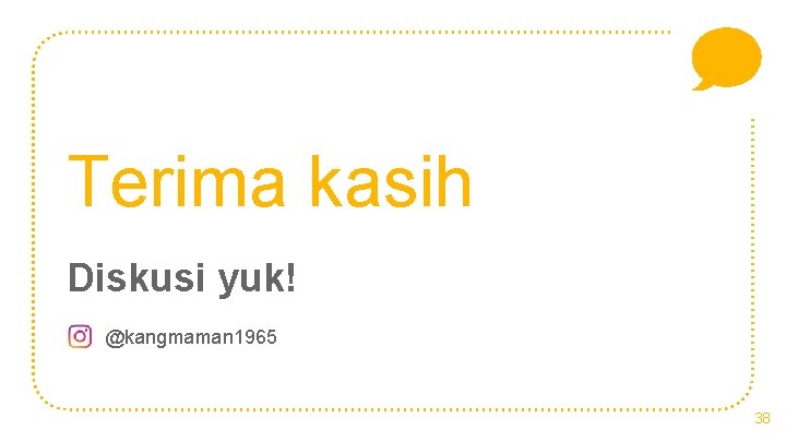 Terima kasih Diskusi yuk! @kangmaman 1965 38 