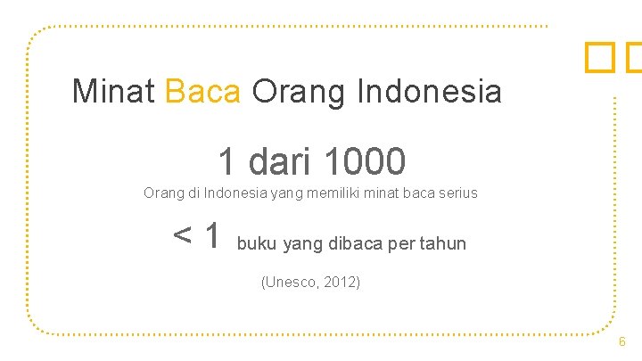 Minat Baca Orang Indonesia �� 1 dari 1000 Orang di Indonesia yang memiliki minat