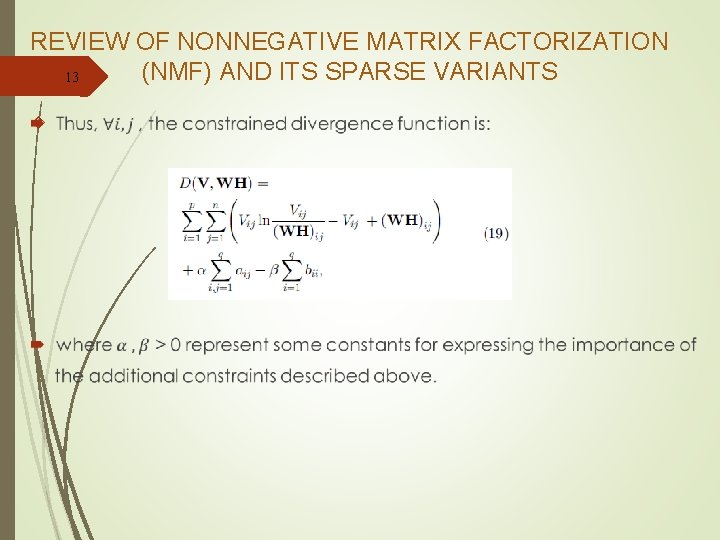 REVIEW OF NONNEGATIVE MATRIX FACTORIZATION (NMF) AND ITS SPARSE VARIANTS 13 