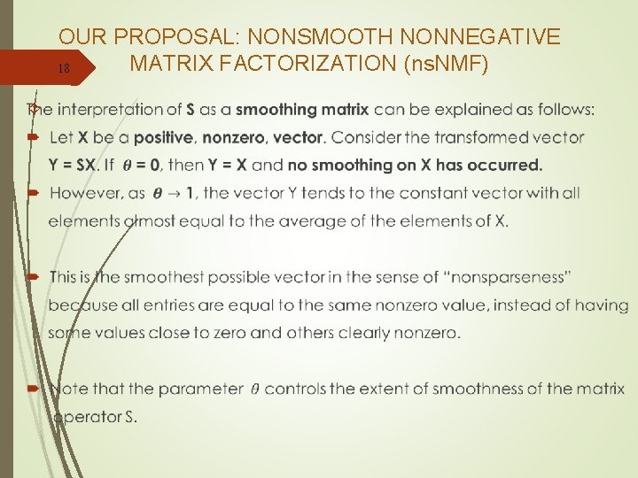 OUR PROPOSAL: NONSMOOTH NONNEGATIVE MATRIX FACTORIZATION (ns. NMF) 18 