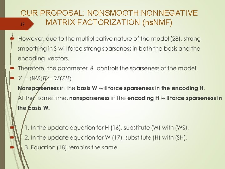 OUR PROPOSAL: NONSMOOTH NONNEGATIVE MATRIX FACTORIZATION (ns. NMF) 19 