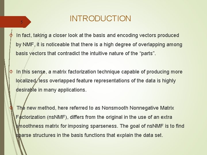 5 INTRODUCTION In fact, taking a closer look at the basis and encoding vectors