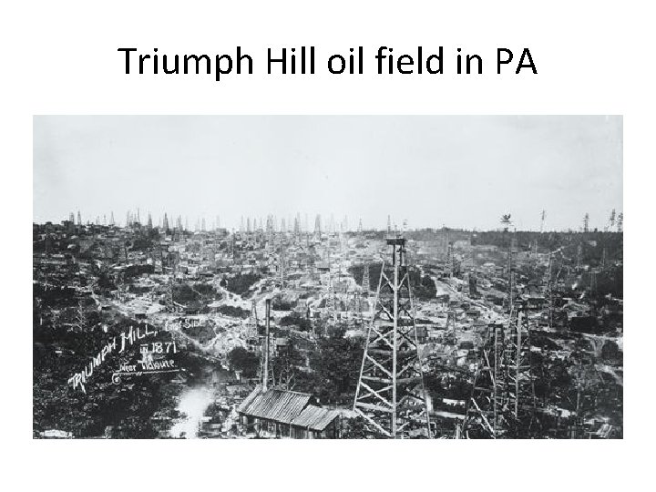 Triumph Hill oil field in PA 