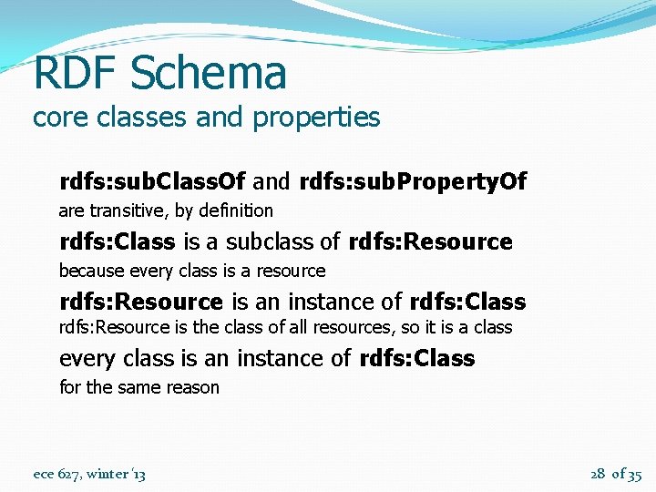RDF Schema core classes and properties rdfs: sub. Class. Of and rdfs: sub. Property.