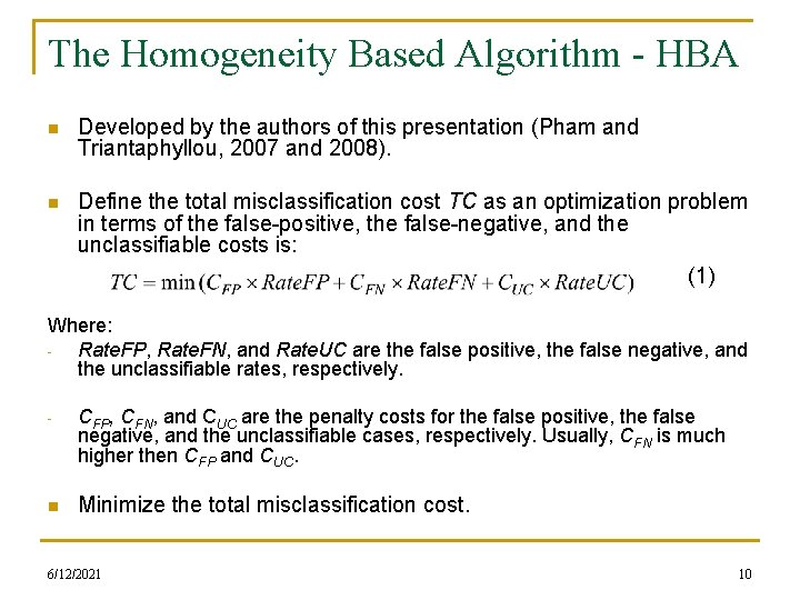 The Homogeneity Based Algorithm - HBA n Developed by the authors of this presentation