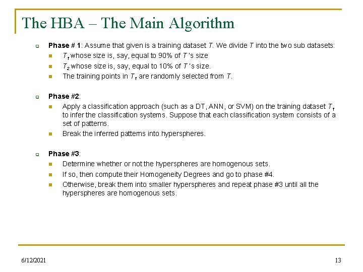 The HBA – The Main Algorithm q q q 6/12/2021 Phase # 1: Assume