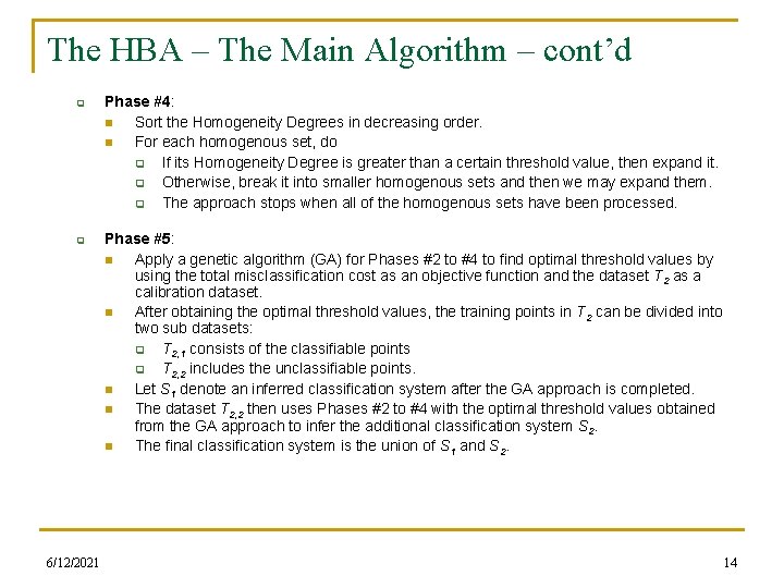 The HBA – The Main Algorithm – cont’d q q 6/12/2021 Phase #4: n