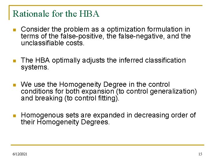 Rationale for the HBA n Consider the problem as a optimization formulation in terms