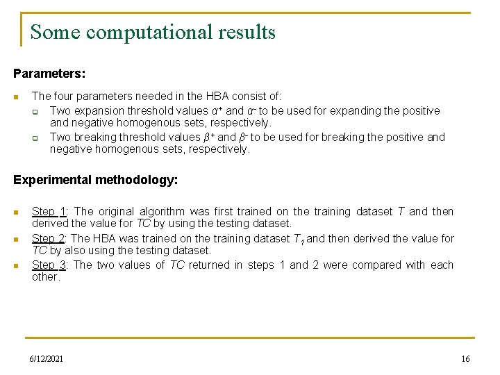 Some computational results Parameters: n The four parameters needed in the HBA consist of: