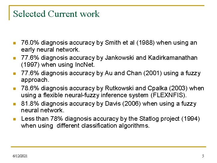 Selected Current work n n n 76. 0% diagnosis accuracy by Smith et al