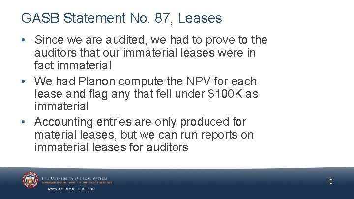 GASB Statement No. 87, Leases • Since we are audited, we had to prove