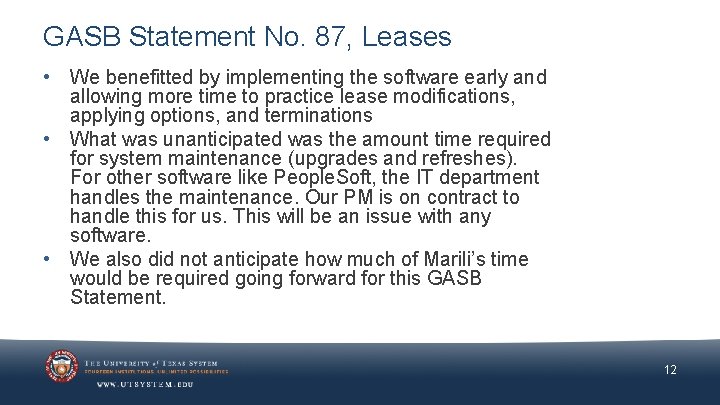 GASB Statement No. 87, Leases • We benefitted by implementing the software early and