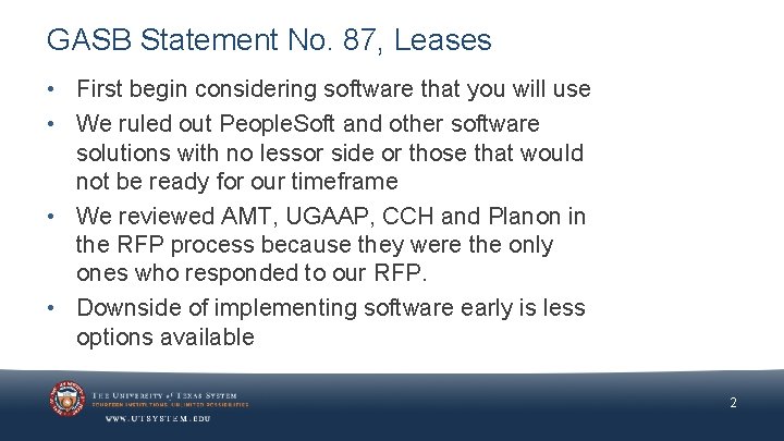GASB Statement No. 87, Leases • First begin considering software that you will use