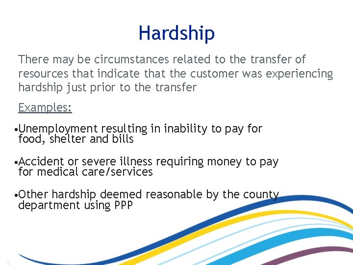 Hardship There may be circumstances related to the transfer of resources that indicate that