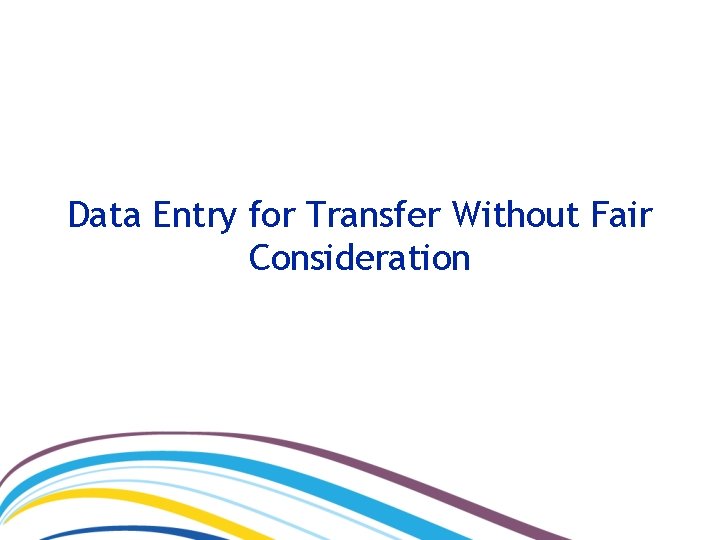 Data Entry for Transfer Without Fair Consideration 