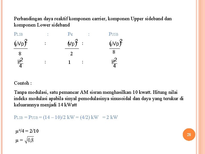 Perbandingan daya reaktif komponen carrier, komponen Upper sideband dan komponen Lower sideband PLSB :