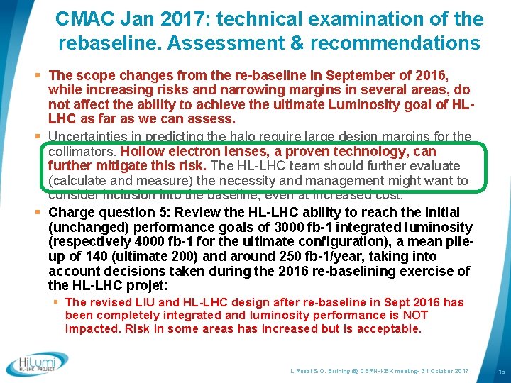 CMAC Jan 2017: technical examination of the rebaseline. Assessment & recommendations § The scope