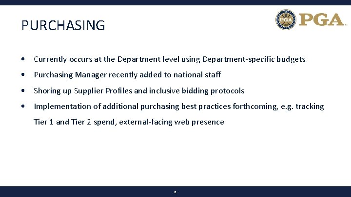 PURCHASING • Currently occurs at the Department level using Department-specific budgets • Purchasing Manager