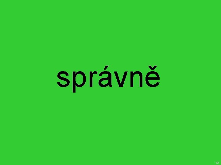 správně 22 