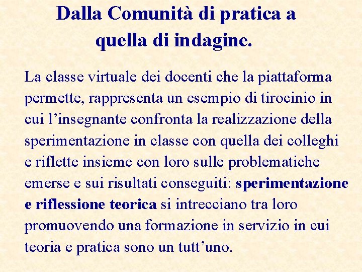 Dalla Comunità di pratica a quella di indagine. La classe virtuale dei docenti che