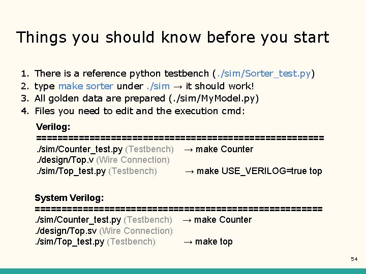 Things you should know before you start 1. 2. 3. 4. There is a
