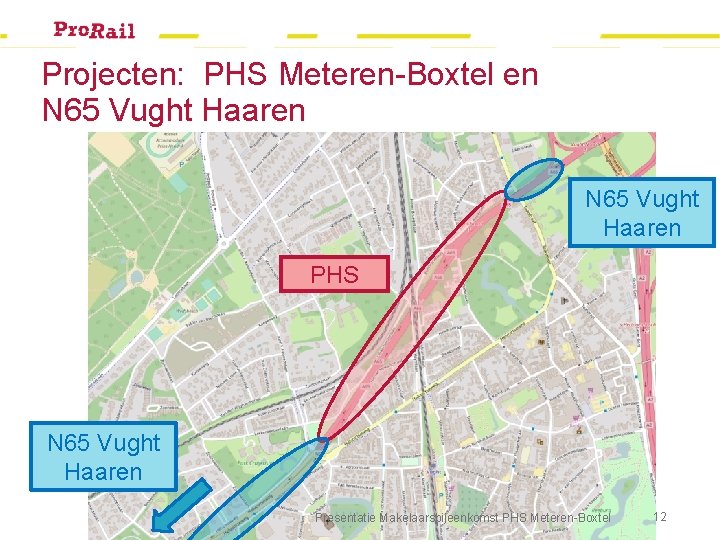 Projecten: PHS Meteren-Boxtel en N 65 Vught Haaren PHS N 65 Vught Haaren Presentatie